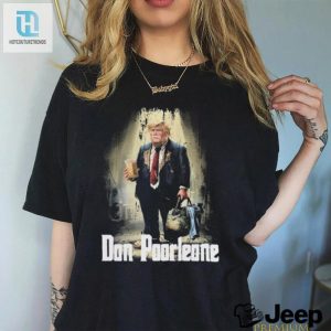 Official Don Poorleone Funny Trump Shirt hotcouturetrends 1 2