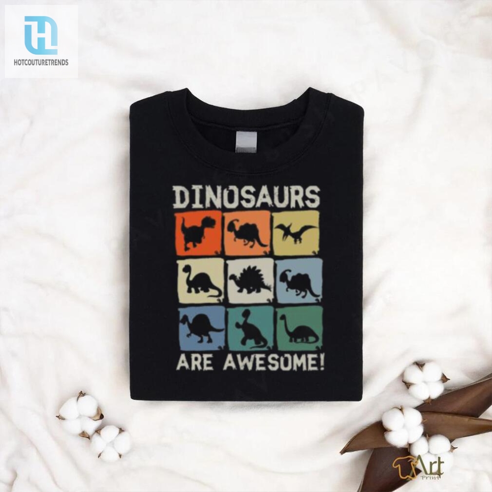 Dinosaurs Are Awesome T Shirt 