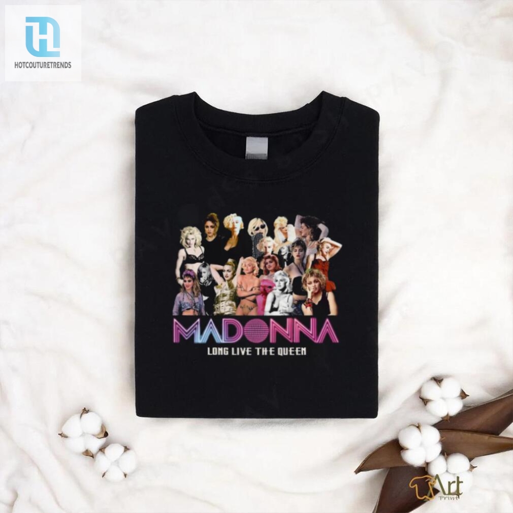 Madonna Long Live The Queen T Shirt 
