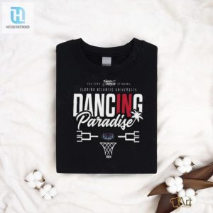 Official Florida Atlantic University 2024 Basketball Dancing In Paradise T Shirt hotcouturetrends 1 1