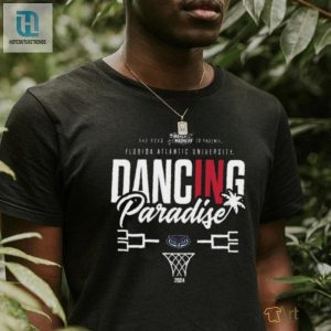 Official Florida Atlantic University 2024 Basketball Dancing In Paradise T Shirt hotcouturetrends 1 3