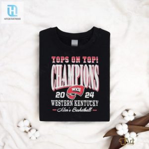 Official Wku Mens Basketball Top On Top Champions 2024 Shirt hotcouturetrends 1 1