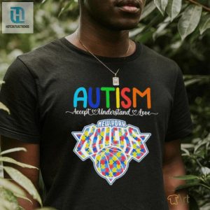 Autism Accept Understand Love New York Knicks 2024 Shirt hotcouturetrends 1 3