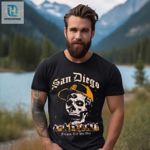 Skull San Diego Friars Til We Die Shirt hotcouturetrends 1 1