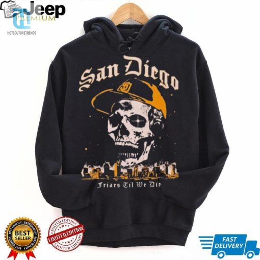 Skull San Diego Friars Til We Die Shirt hotcouturetrends 1 2