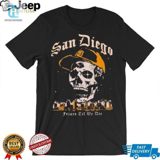 Skull San Diego Friars Til We Die Shirt hotcouturetrends 1 3