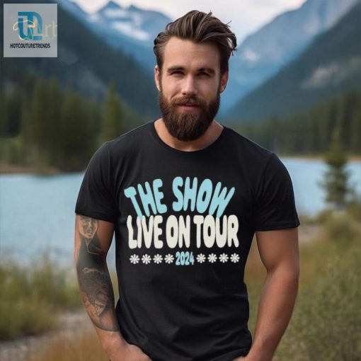 The Show Live On Tour 2024 Shirt hotcouturetrends 1 1