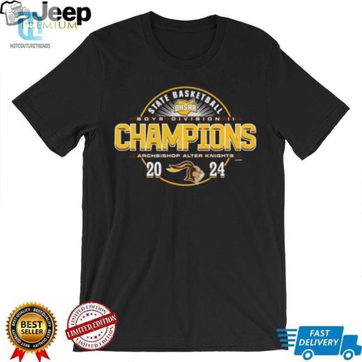 Ohsaa State Basketball Boys Division Ii Champions Archbishop Alter Knights 2024 Shirt hotcouturetrends 1 3
