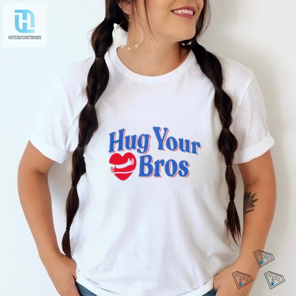 Official Hug Your Bros Shirt 