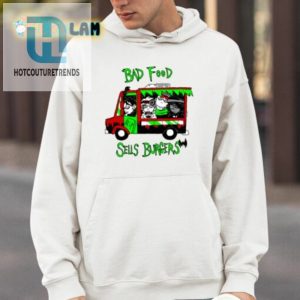 Bad Food Sells Burgers Shirt hotcouturetrends 1 3