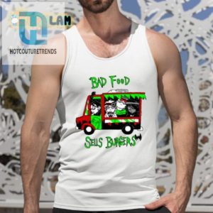 Bad Food Sells Burgers Shirt hotcouturetrends 1 4