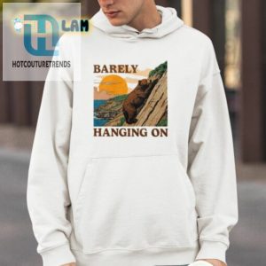 Barely Hanging On Shirt hotcouturetrends 1 3