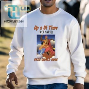 Up 2 Di Time Free Kartel Free World Boss Shirt hotcouturetrends 1 2