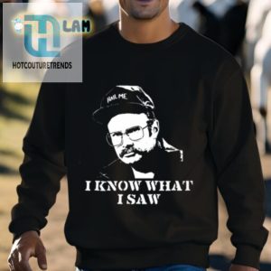 Henry I Know What I Saw Shirt hotcouturetrends 1 2