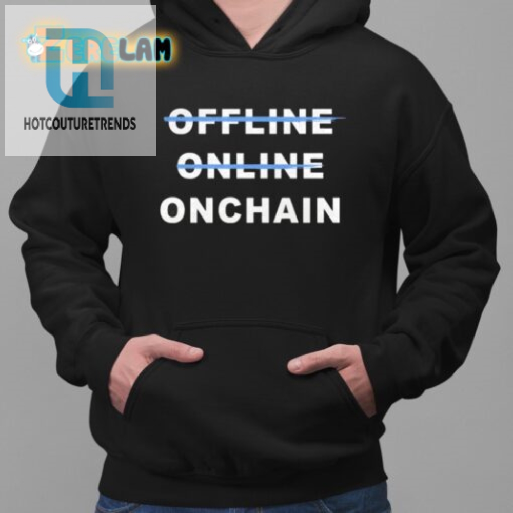 Offline Online Onchain Shirt 