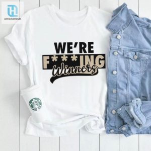 Were Fucking Winners Shirt hotcouturetrends 1 3