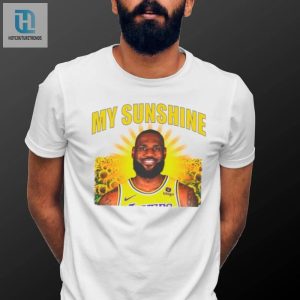 Lebron James Los Angeles Lakers My Sunshine Shirt hotcouturetrends 1 2