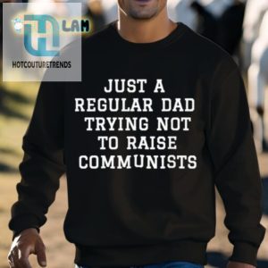 Benny Johnson Just A Regular Dad Trying Not To Raise Communists Shirt hotcouturetrends 1 2