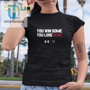 South Carolina You Win Some You Lose None Shirt hotcouturetrends 1 3