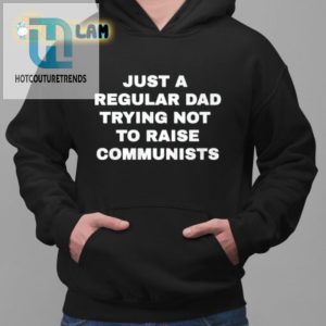 Benny Johnson Just An Ordinary Dad Trying Not To Raise Communists Shirt hotcouturetrends 1 5
