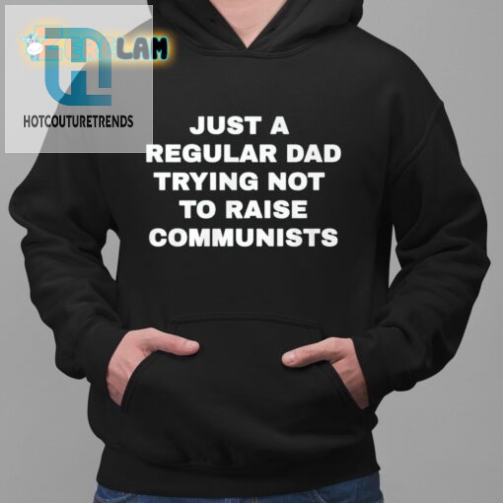Benny Johnson Just An Ordinary Dad Trying Not To Raise Communists Shirt 
