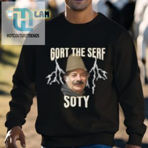 Gort The Serf Soty Shirt hotcouturetrends 1 2