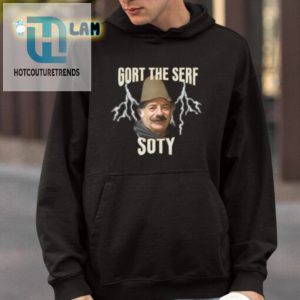Gort The Serf Soty Shirt hotcouturetrends 1 3