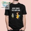 Here Comes The Airplane Shirt hotcouturetrends 1