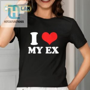 Waydadadon I Love My Ex Shirt hotcouturetrends 1 1