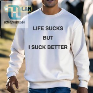 Walter Life Sucks But I Suck Better Shirt hotcouturetrends 1 7