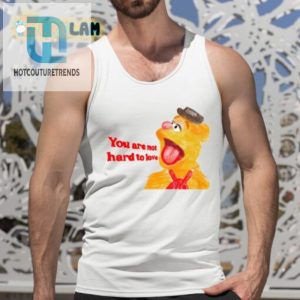 You Are Not Hard To Love Fozzie Shirt hotcouturetrends 1 4