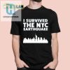 I Survived The Nyc Earthquake 2024 Shirt hotcouturetrends 1 5