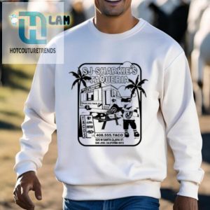 Sj Sharkies Taqueria Shirt hotcouturetrends 1 7