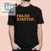 Andrew Chafin Failed Starter Shirt hotcouturetrends 1