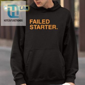 Andrew Chafin Failed Starter Shirt hotcouturetrends 1 3