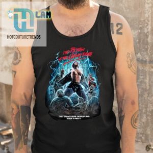 The Return Of The Living Dead Theyre Back From The Grave And Ready To Party Shirt hotcouturetrends 1 4