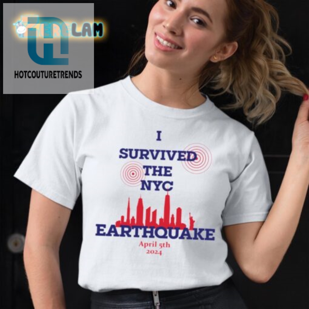 I Survived The Nyc Earthquake April 5Th 2024 Shirt Sweatshirt 