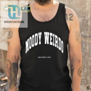 Neck Deep Moody Weirdo Shirt hotcouturetrends 1 4