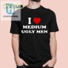 Jorilextera I Love Medium Ugly Men Shirt hotcouturetrends 1