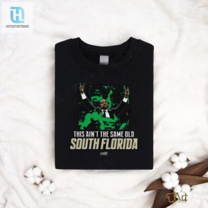 This Aint The Same Old South Florida T Shirt hotcouturetrends 1 2