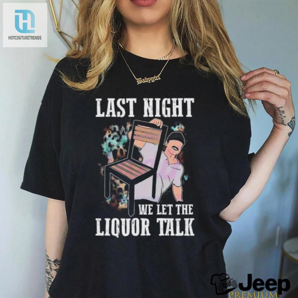 Morgan Wallen Last Night We Let The Liquor Talk T Shirt 