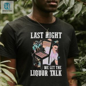 Morgan Wallen Last Night We Let The Liquor Talk T Shirt hotcouturetrends 1 3