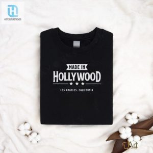 Los Angeles California Made In Hollywood Shirt hotcouturetrends 1 2