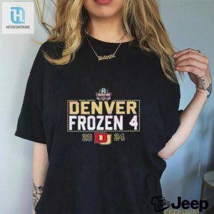 Denver Frozen 4 Hockey Ncaa 2024 Shirt hotcouturetrends 1 1