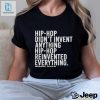 Hip Hop Didnt Invent Anything Hip Hop Reinvented Everything T Shirt hotcouturetrends 1