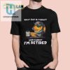 What Day Is Today Who Cares Im Retired Shirt hotcouturetrends 1