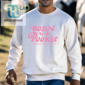 Born To Be Pookie Forced To Be Jett Shirt hotcouturetrends 1 2