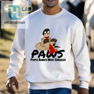 Paws People Always Want Snuggles Shirt hotcouturetrends 1 2