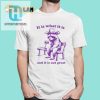 It Is What It Is And It Is Not Great Funny Shirt hotcouturetrends 1