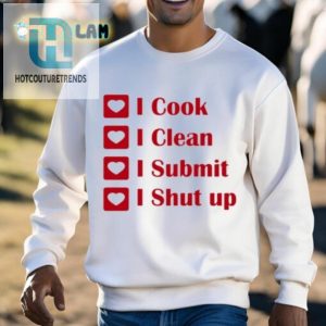 I Cook I Clean I Submit I Shut Up Shirt hotcouturetrends 1 2